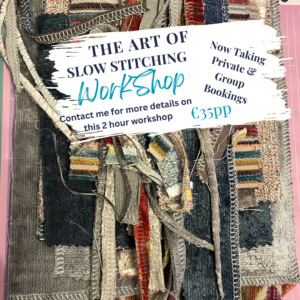 The Art of Slow Stitching – Now Taking Private & Group Bookings