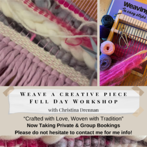 Introduction To Weave A Creative Piece Workshop -Now Taking Booking Private & Group Bookings